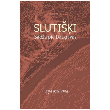 € 3.50 SLUTIŠĶI. Sādža pie Daugavas. Aija Melluma