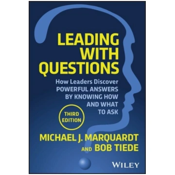 Leading with Questions: How Leaders Discover Power