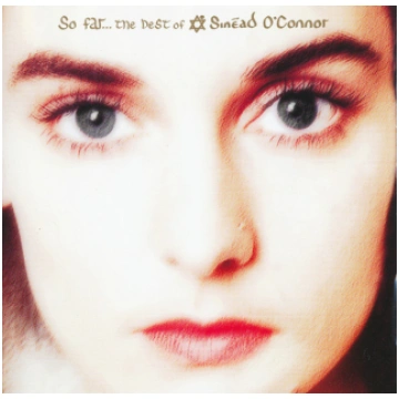 Sinéad O'Connor - So Far... The Best Of Sinéa
