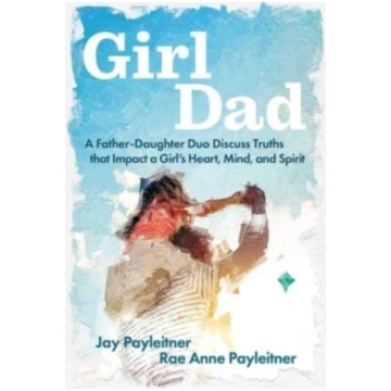 GirlDad Jay Payleitner