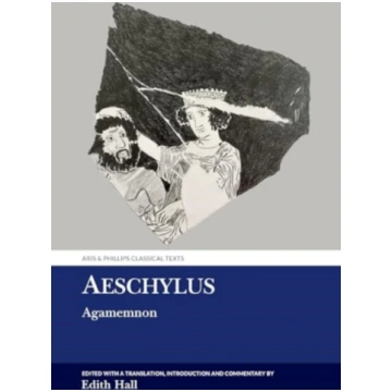 Aeschylus: Agamemnon Edith Hall
