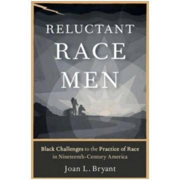 Reluctant Race Men Joan L. Bryant