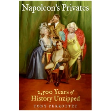 Napoleon's Privates: 2,500 Years of History U