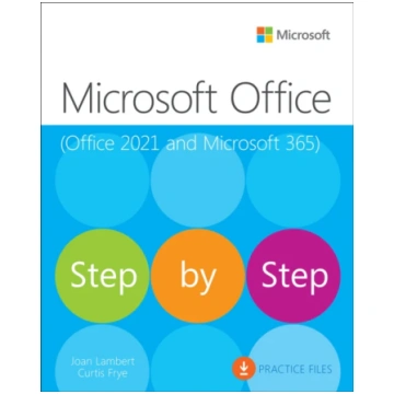 Microsoft Office Step by Step (Office 2021 and Mic