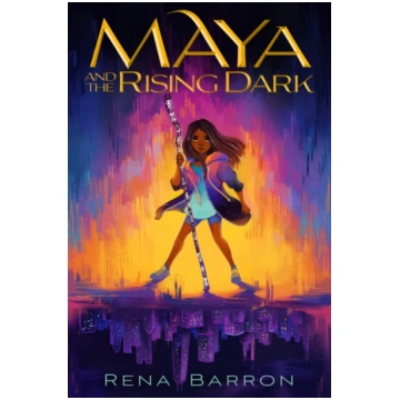 Maya and the Rising Dark Rena Barron