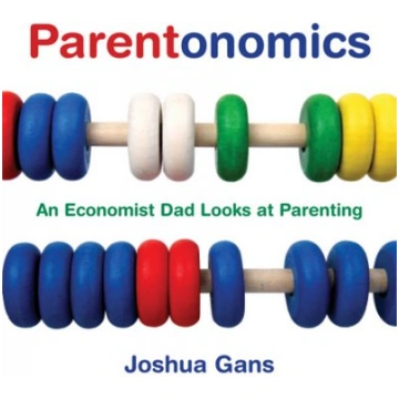Parentonomics: An Economist Dad Looks at Parenting