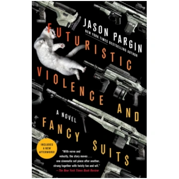 Futuristic Violence and Fancy Suits Jason Pargin