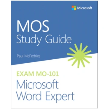 MOS Study Guide for Microsoft Word Expert Exam MO-
