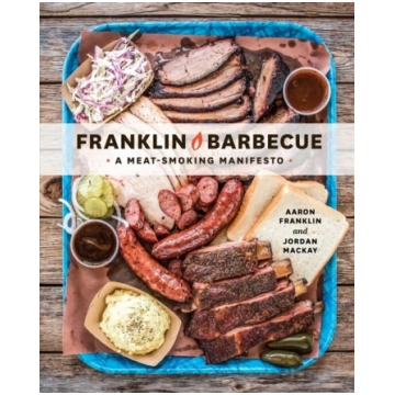 Franklin Barbecue: A Meat-Smoking Manifesto [A Coo