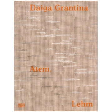 Daiga Grantina: Atem, Lehm Hatje Cantz Verlag GmbH